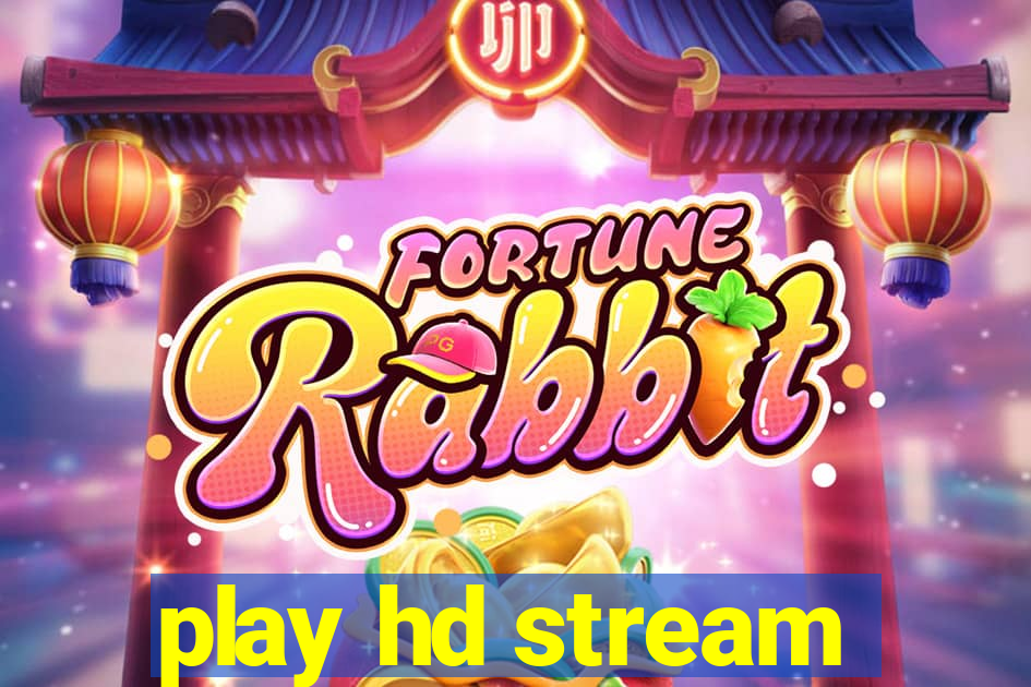 play hd stream